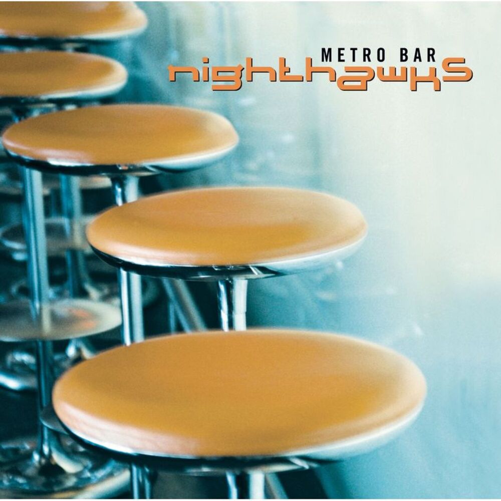 The Nighthawks - Metro Bar  CD